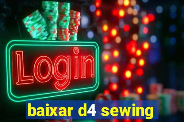 baixar d4 sewing